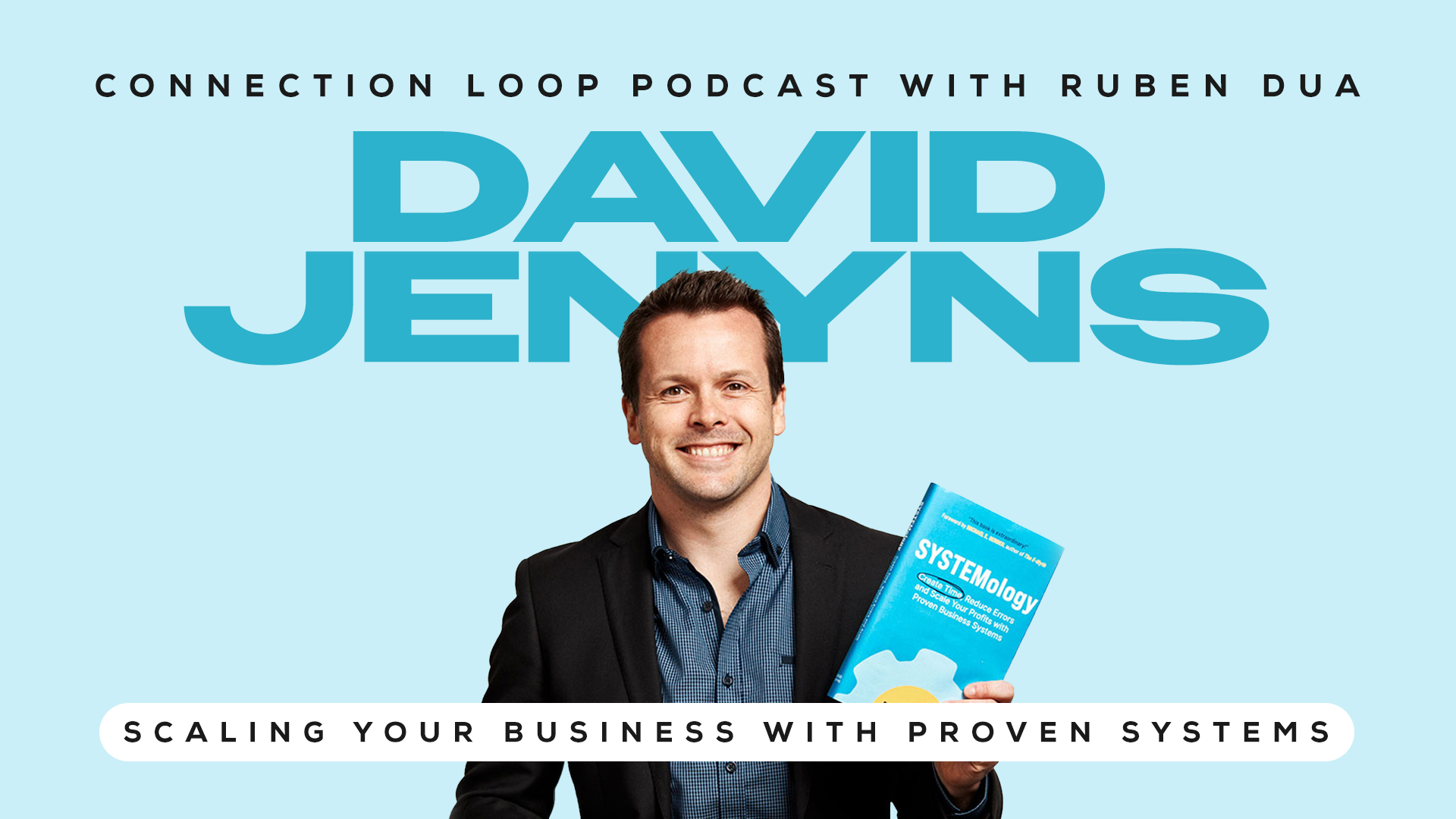 Scaling Your Business with Proven Systems with David Jenyns