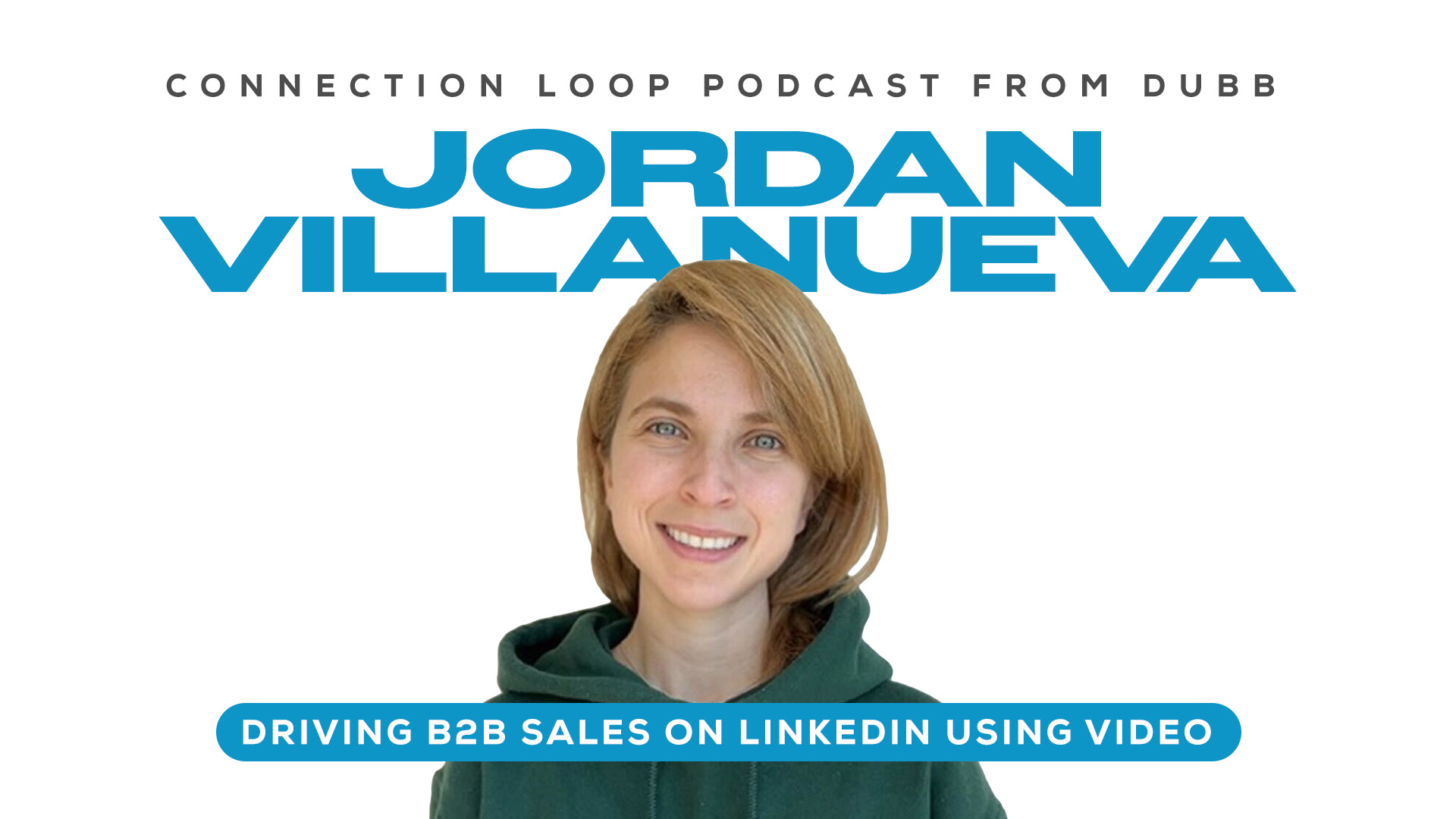 Driving B2B Sales on LinkedIn using Video with Jordan Villanueva