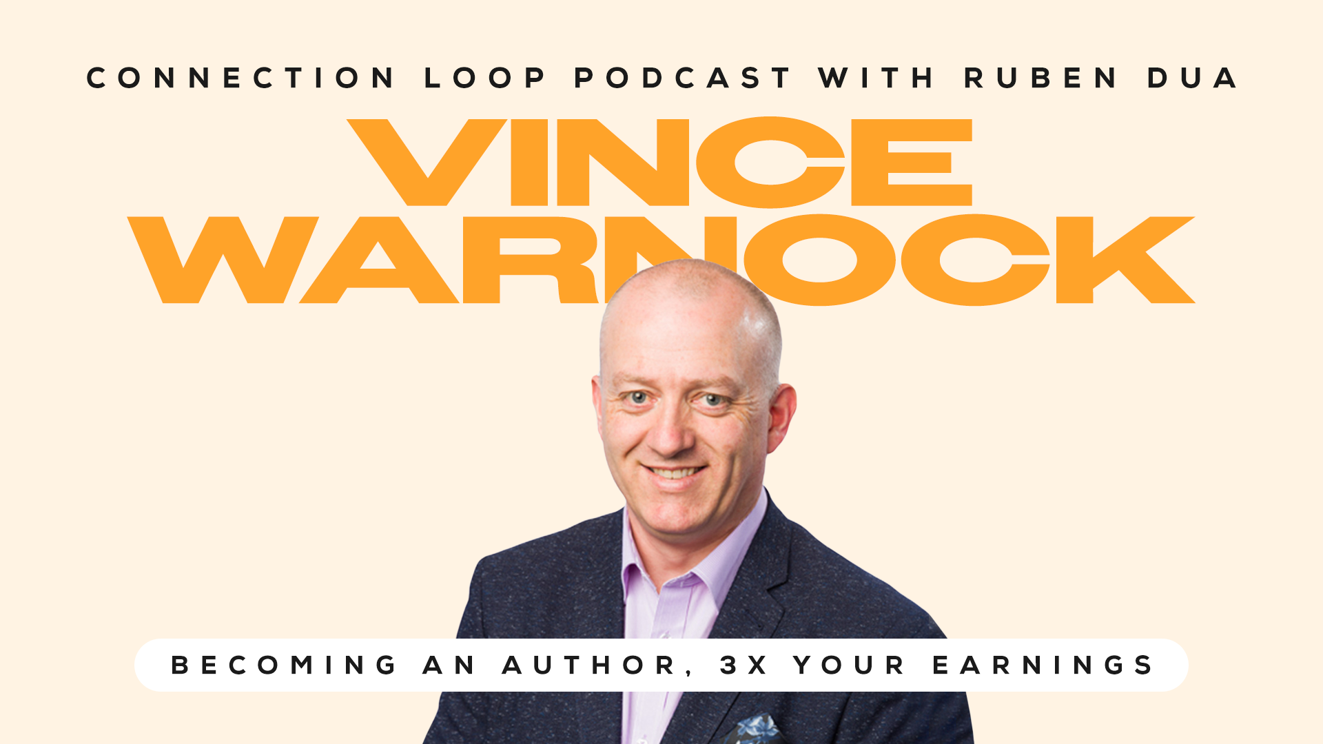 Podcast: Becoming an Author, 3X your Earnings with Vince Warnock
