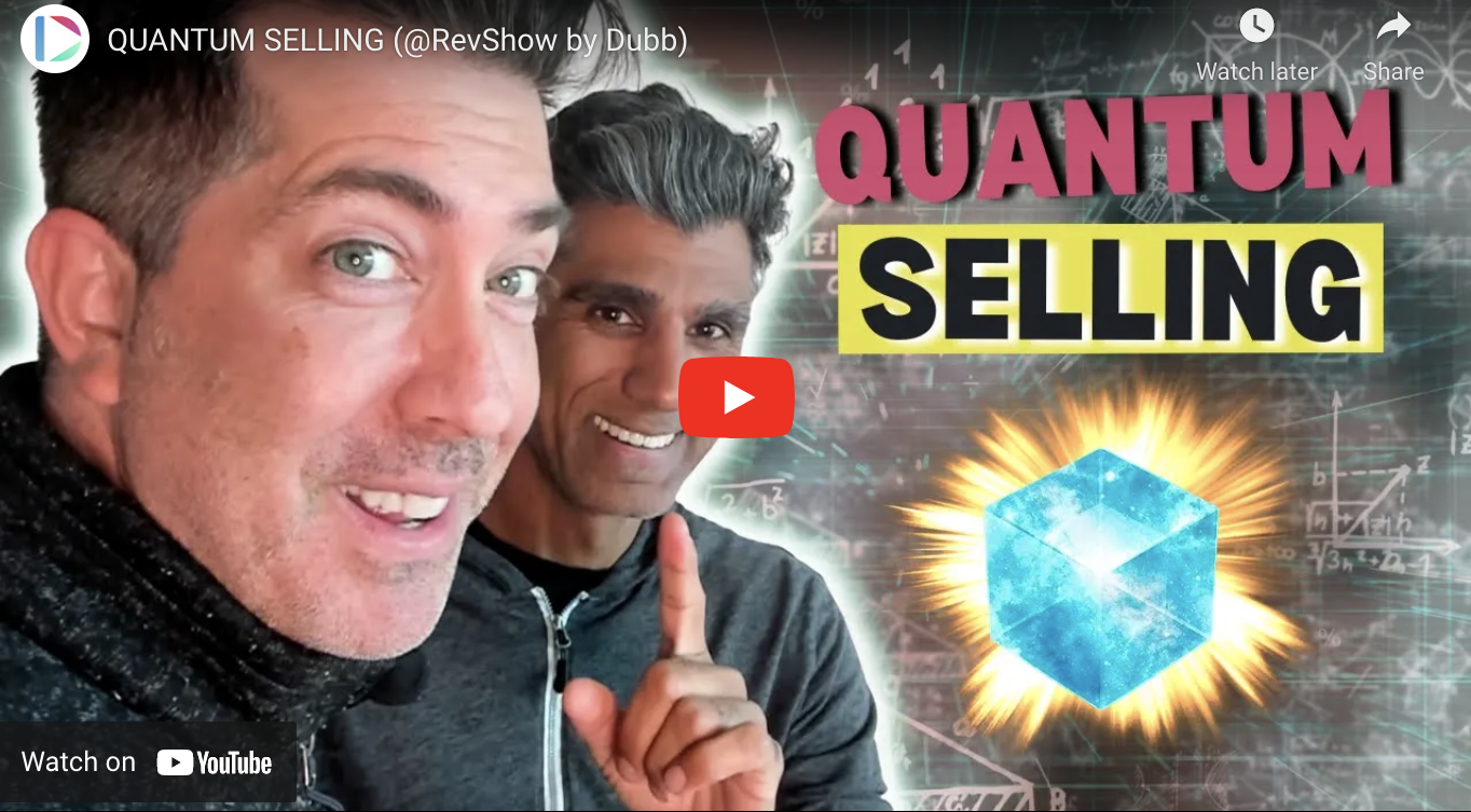 QUANTUM SELLING (@RevShow by Dubb)