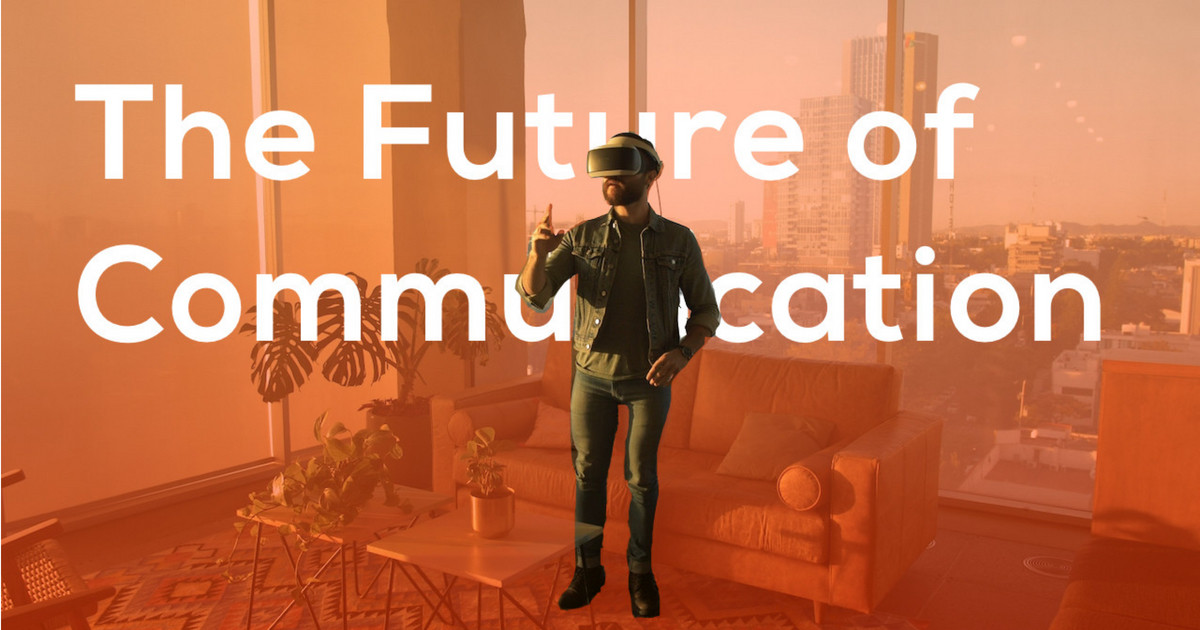 The Future of Video Communication for Sales, Marketing and Beyond