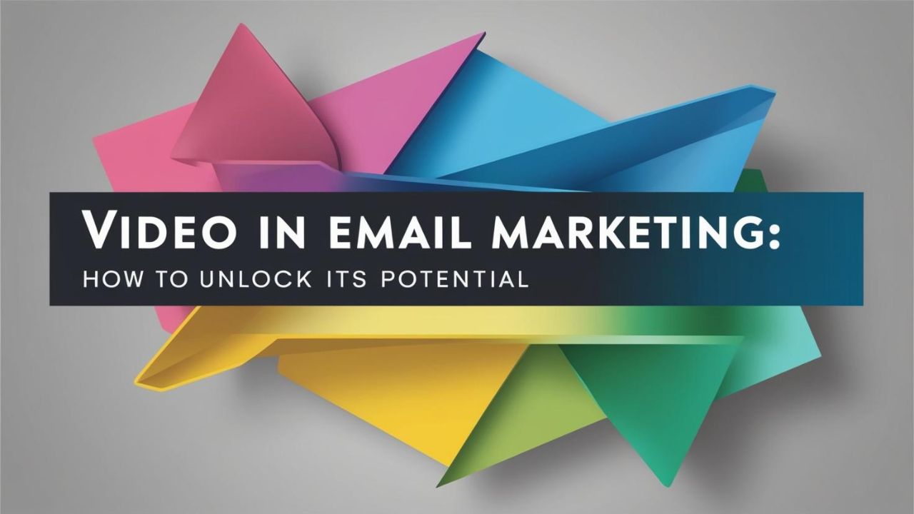 Video in Email Marketing: How to Unlock its Potential