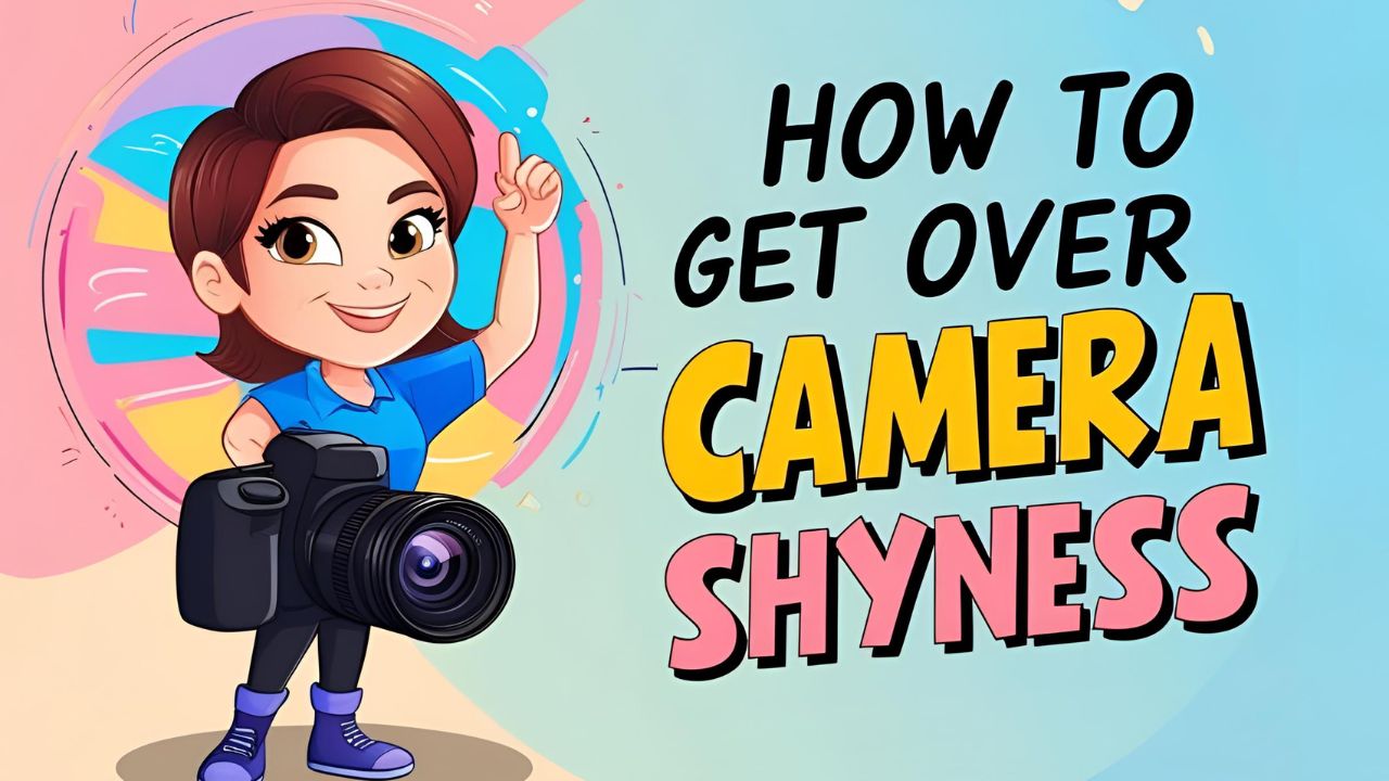 How To Get Over Camera Shyness