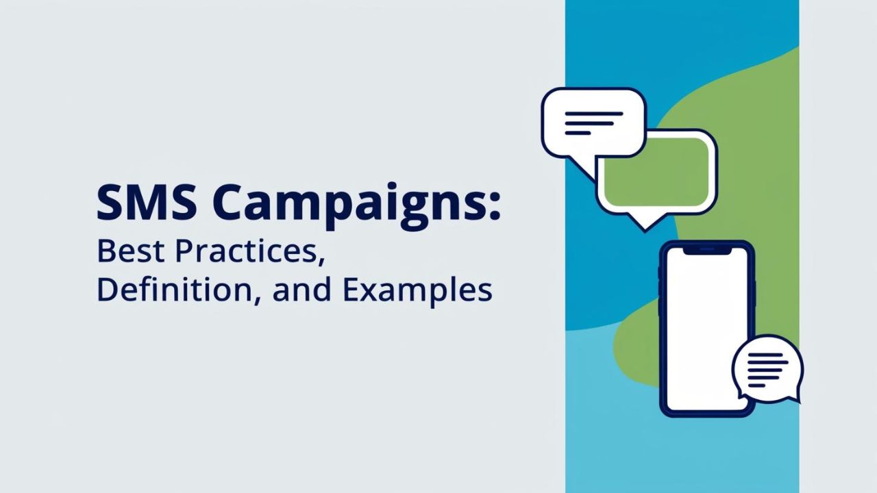 SMS Campaigns: Best Practices, Definition, and Examples