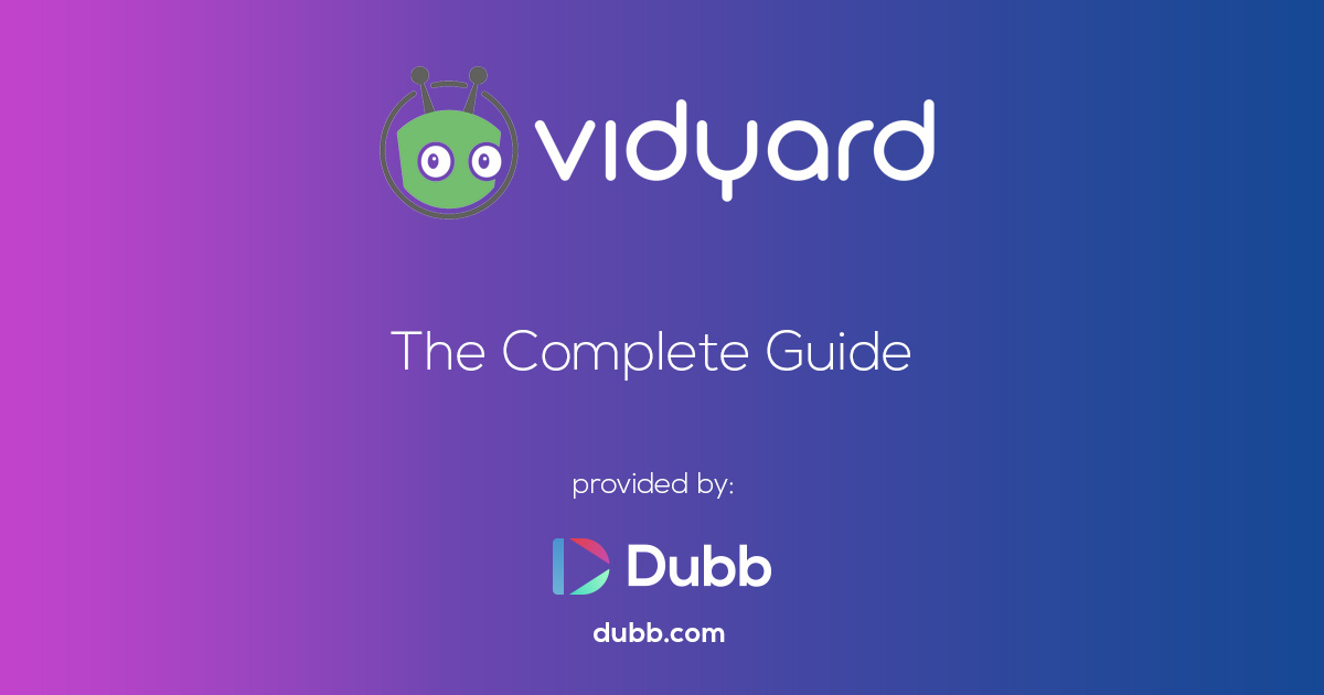 Vidyard: The Complete Guide